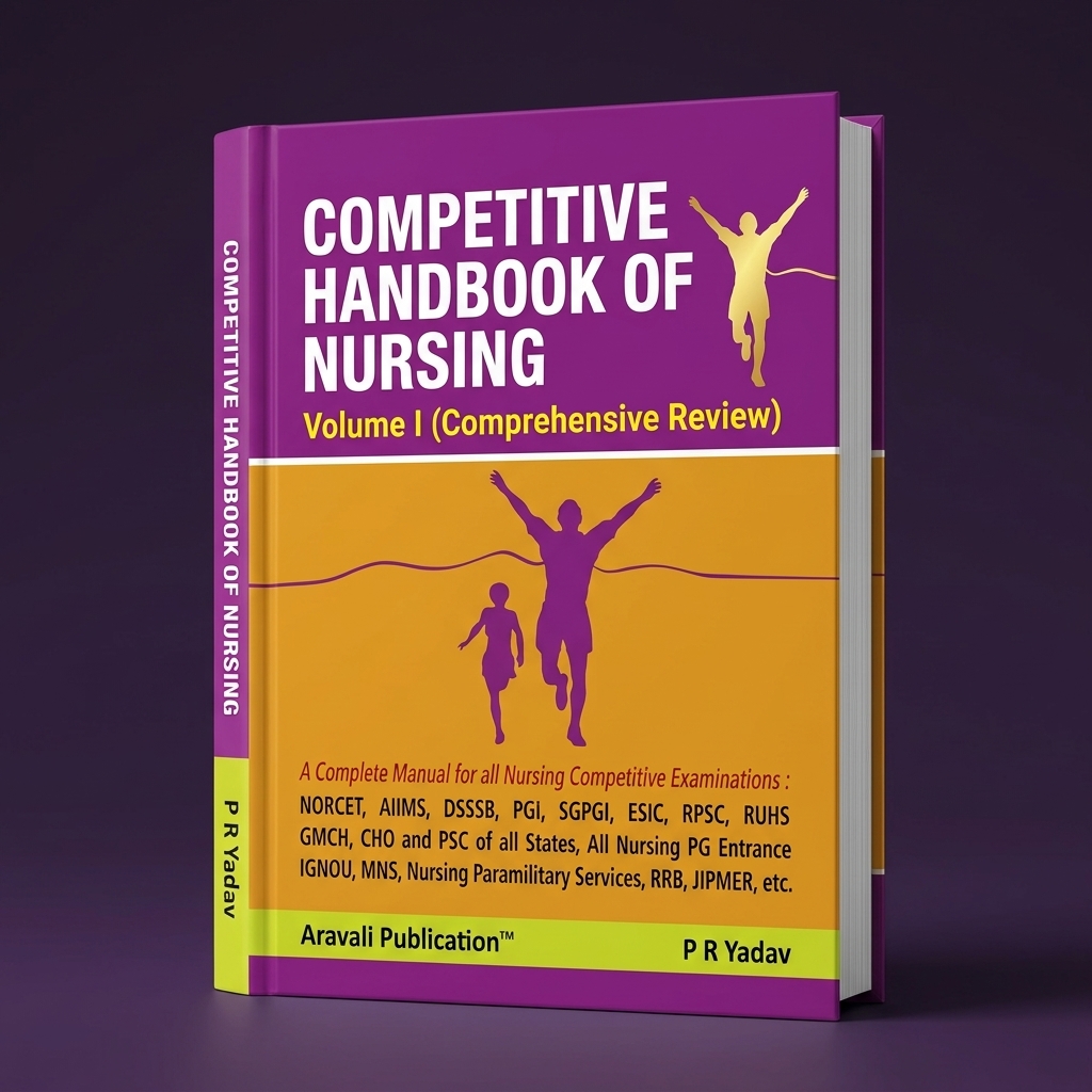 Competitive Handbook of Nursing (Volume I) by P R Yadav